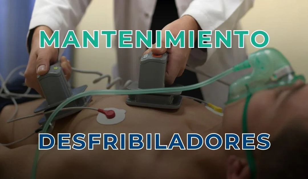 Mantenimiento desfibriladores: guía esencial 2026