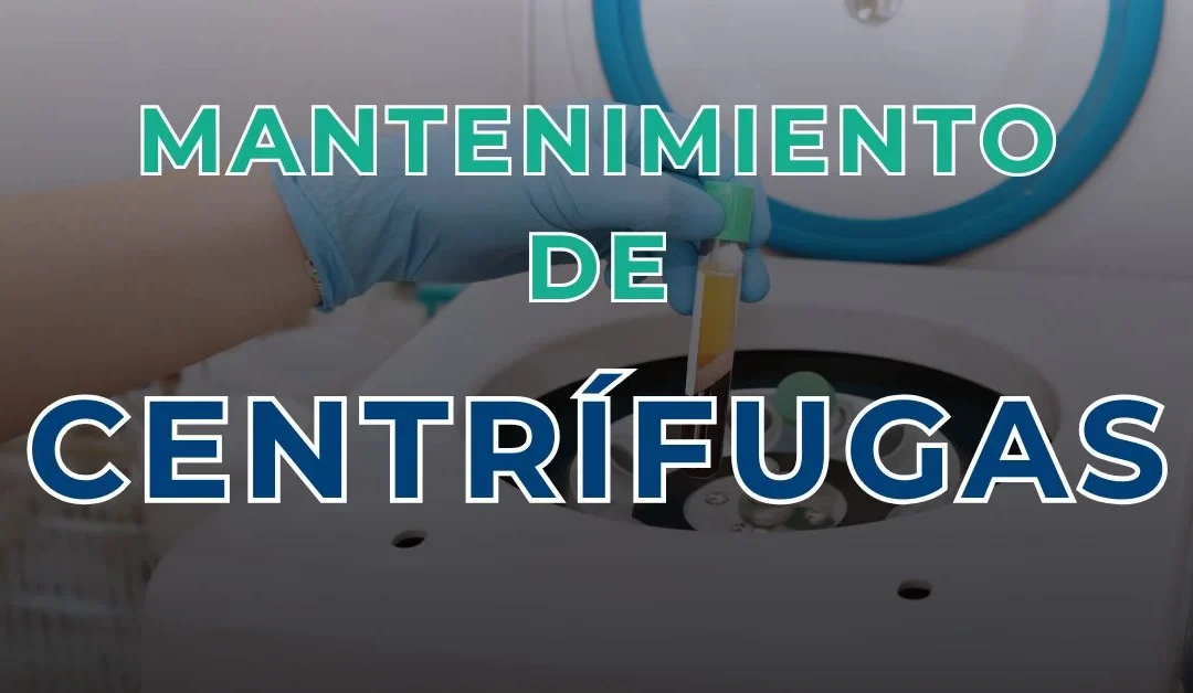 Mantenimiento de centrífugas: revisión, fallos y seguridad [Guía esencial 2026]