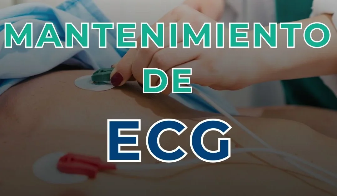 Mantenimiento electrocardiografo: guía técnica esencial y preventiva para 2026